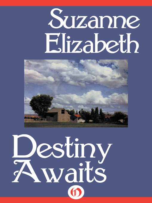 Title details for Destiny Awaits by Suzanne Elizabeth - Available